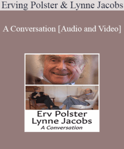 [Audio and Video] A Conversation with Erving Polster and Lynne Jacobs