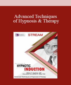 [Audio and Video] Advanced Techniques of Hypnosis & Therapy: The Process of Hypnotic Induction (Stream)