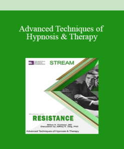[Audio and Video] Advanced Techniques of Hypnosis & Therapy: Working with Resistance (Stream)