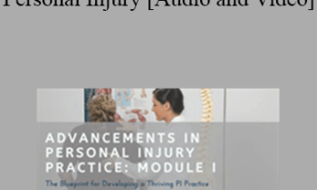 Albert Abkarian - Module I: Current Best Practice in Personal Injury