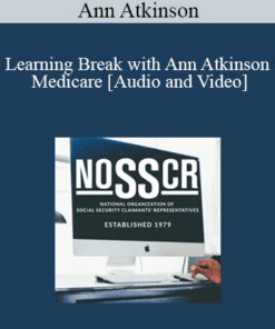 Ann Atkinson - Learning Break with Ann Atkinson Medicare: Maybe Not For All