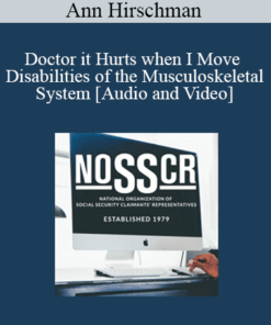 Ann Hirschman - Doctor it Hurts when I Move - Disabilities of the Musculoskeletal System