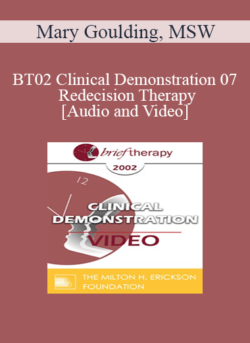 [Audio and Video] BT02 Clinical Demonstration 07 - Redecision Therapy - Mary Goulding