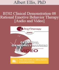 [Audio and Video] BT02 Clinical Demonstration 08 - Rational Emotive Behavior Therapy - Albert Ellis