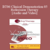 [Audio and Video] BT06 Clinical Demonstration 05 - Redecision Therapy - Mary Goulding