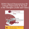 [Audio and Video] BT06 Clinical Demonstration 08 - Clinical Supervision & the Self of the Therapist: A Multicultural Perspective - Kenneth Hardy