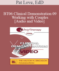 [Audio and Video] BT06 Clinical Demonstration 09 - Working with Couples - Pat Love