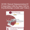 [Audio and Video] BT08 Clinical Demonstration 03 - Connecting with the Inner Self in Psychotherapy - Stephen Gilligan