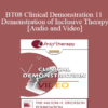 [Audio and Video] BT08 Clinical Demonstration 11 - Demonstration of Inclusive Therapy - Bill O’Hanlon