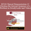 BT10 Clinical Demonstration 12 - Eliciting the Internal Sequence of a Problem in Detail: Live Demonstration of Therapy - Steve Andreas