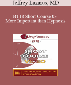 BT18 Short Course 03 - More Important than Hypnosis: Applying David Burns