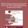 BT93 Clinical Demonstration 04 - NLP Eye Movement Integration - Steve Andreas