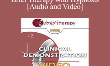 BT96 Clinical Demonstration 18 - Brief Therapy with Hypnosis - Stephen Lankson