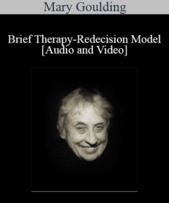 [Audio and Video] Brief Therapy-Redecision Model - Mary Goulding