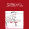 CC13 Keynote 04 - A Neural Love Code: The Body’s Need to Engage and Bond - Stephen Porges