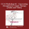 CC16 Workshop 02 - Uncovering Deception In Couple Therapy - Stan Tatkin