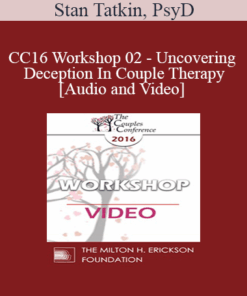 CC16 Workshop 02 - Uncovering Deception In Couple Therapy - Stan Tatkin