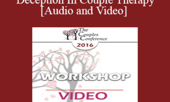 CC16 Workshop 02 - Uncovering Deception In Couple Therapy - Stan Tatkin
