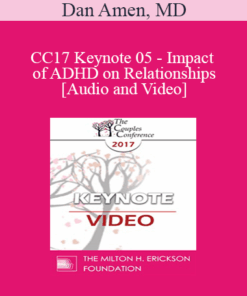 CC17 Keynote 05 - Impact of ADHD on Relationships - Dan Amen