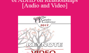 CC17 Keynote 05 - Impact of ADHD on Relationships - Dan Amen