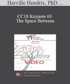 CC18 Keynote 03 - The Space Between: Where Love Happens - Harville Hendrix