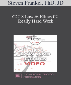 CC18 Law & Ethics 02 - Really Hard Work: Legal and Ethical Issues in Couples and Family Therapy (Part 02) - Steven Frankel