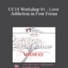 CC18 Workshop 01 - Love Addiction in Four Forms: A Workshop - Helen Fisher