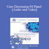 Case Discussion 04 Panel - Jay Haley