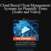 Trial Guides - Cloud Based Client Management Systems for Plaintiffs’ Firms