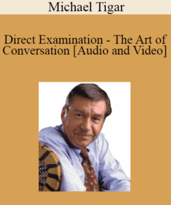 Michael Tigar - Direct Examination - The Art of Conversation