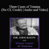 Milton H. Erickson & Jeffrey Zeig - Dr. Erickson and Three Cases of Trauma (No CE Credit)