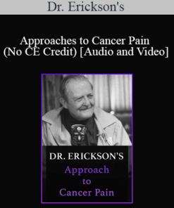 Dr. Erickson's - Approaches to Cancer Pain (No CE Credit)