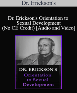 Dr. Erickson's - Orientation to Sexual Development (No CE Credit)