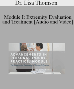 Dr. Lisa Thomson - Module I: Extremity Evaluation and Treatment