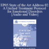 EP05 State of the Art Address 02 - A Unified Treatment Protocol for Emotional Disorders - David Barlow