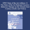 EP05 State of the Art Address 11 - The State of the Art Rational Emotive Behavior Therapy in the Twenty-First Century - Albert Ellis