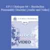 EP13 Dialogue 04 - Borderline Personality Disorder - Daniel Amen