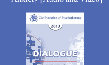 EP13 Dialogue 08 - Anxiety - Francine Shapiro