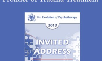 EP13 Invited Address 02 - Frontier of Trauma Treatment - Bessel van der Kolk