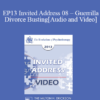 EP13 Invited Address 08 - Guerrilla Divorce Busting: Working with Couples in the Trenches - Michele Weiner-Davis