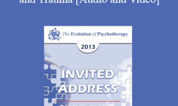 EP13 Invited Address 15 - Spirituality and Trauma - Peter Levine