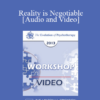 EP13 Workshop 37 - Reality is Negotiable: Absorbing People in Positive Possibilities - Michael D. Yapko