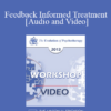 EP13 Workshop 40 - Feedback Informed Treatment: Making Services FIT Consumers - Scott Miller