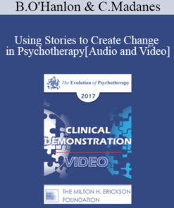 EP17 Clinical Demonstration with Discussant 01 - Using Stories to Create Change in Psychotherapy - Bill O'Hanlon