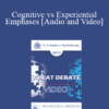 EP17 Great Debates 07 - Cognitive vs Experiential Emphases - Stephen Gilligan