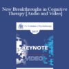 EP17 Keynote 07 - New Breakthroughs in Cognitive Therapy: Applications to the Severely Mentally Ill - Aaron Beck