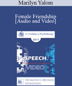 EP17 Speech 05 - Female Friendship - Marilyn Yalom