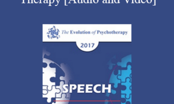 EP17 Speech 08 - Evolution of Cognitive Behavior Therapy - Donald Meichenbaum