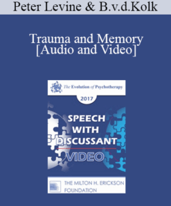 EP17 Speech with Discussant 03 - Trauma and Memory: Brain and Body in a Search for the Living Past - Peter Levine