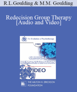 EP85 Clinical Presentation 04 - Redecision Group Therapy - Robert L. Goulding M.D. & Mary M. Goulding